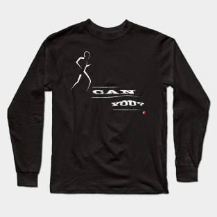 I can - you? Positive attitude - determination Long Sleeve T-Shirt